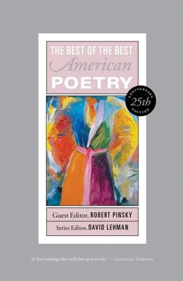 Best of the Best American Poetry: 25th Anniversary Edition - eBook  -     Edited By: David Lehman
    By: Robert Pinsky
