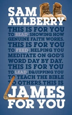 James For You: Showing you how real faith looks in real life  -     By: Sam Allberry
