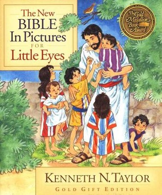New Bible in Pictures for Little Eyes Gold Gift Edition   -     By: Kenneth N. Taylor
