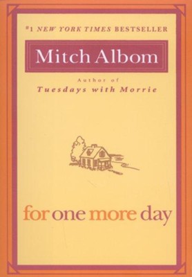 For One More Day  -     By: Mitch Albom
