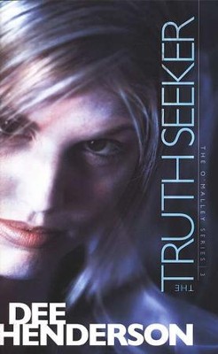 The Truth Seeker, O'Malley Series #3   -     By: Dee Henderson
