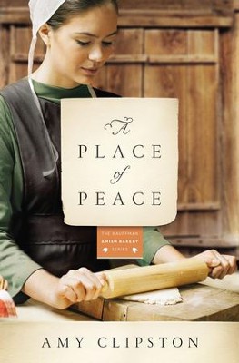 A Place of Peace: A Novel - eBook  -     By: Amy Clipston
