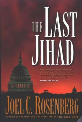 The Last Jihad, Last Jihad Series #1   -     By: Joel C. Rosenberg
