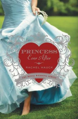 princess ever after by rachel hauck