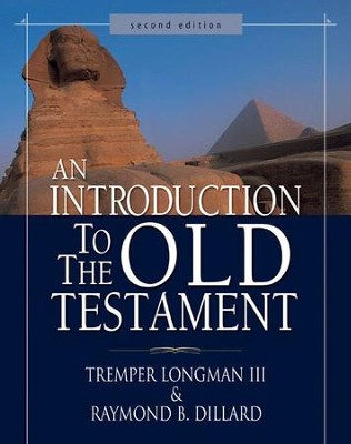 An Introduction to the Old Testament: Second Edition / New edition - eBook  -     By: Tremper Longman III, Raymond B. Dillard
