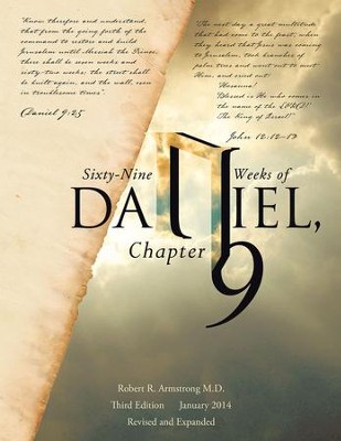 Sixty-Nine Weeks of Daniel, Chapter 9: An Examination of the Proposed Dates - eBook  -     By: Robert R. Armstrong
