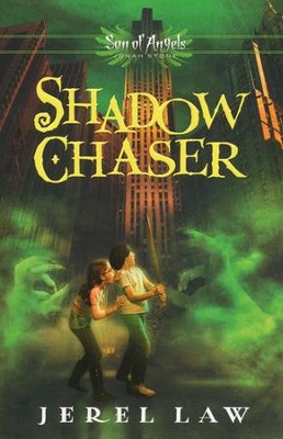 Shadow Chaser, Son of Angels Series #3   -     By: Jerel Law
