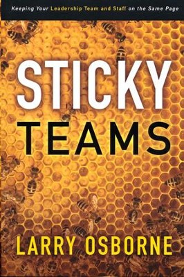 Sticky Teams  -     By: Larry Osborne

