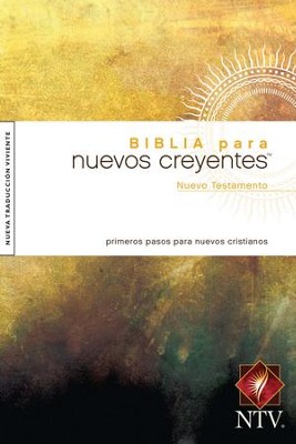 Biblia para Nuevos Creyentes NTV: Nuevo Testamento  (NTV New Believer's Bible NT)  - 