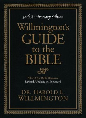 Willmington's Guide to the Bible, 30th Anniversary Edition  -     By: Harold L. Willmington
