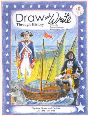 Draw and Write Through History: Pilgrims, Pirates and Patriots,  Book 4  - 