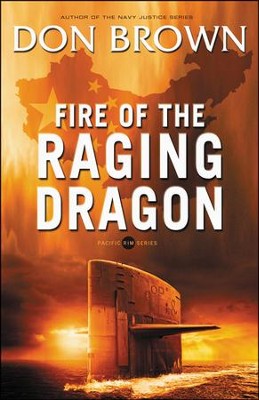 Fire of the Raging Dragon, Pacific Rim Series #2   -     By: Don Brown

