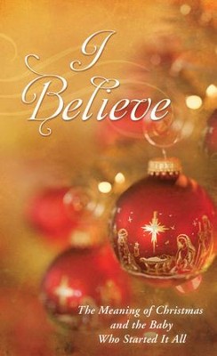 I Believe: The Meaning of Christmas and the Baby Who Started It All - eBook  -     By: JoAnne Simmons
