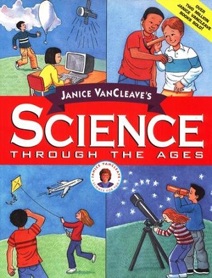 Jancie VanCleave's Science Through the Ages   -     By: Janice VanCleave
