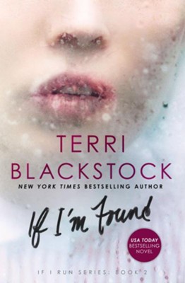 If I'm Found, softcover  -     By: Terri Blackstock
