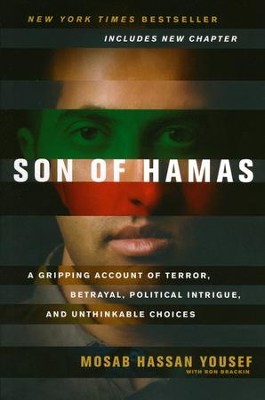 Son of Hamas: A Gripping Account of Terror, Betrayal, Political Intrigue, and Unthinkable Choices  -     By: Mosab Hassan Yousef, Ron Brackin
