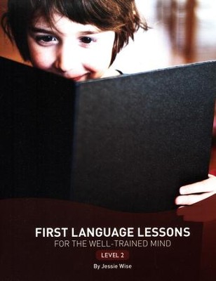 First Language Lessons for the Well-Trained Mind, Level 2  -     By: Jessie Wise
