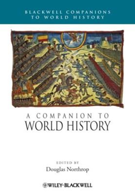 A Companion to World History  -     Edited By: Douglas Northrop
    By: Douglas Northrop(Ed.)

