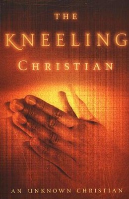The Kneeling Christian   - 