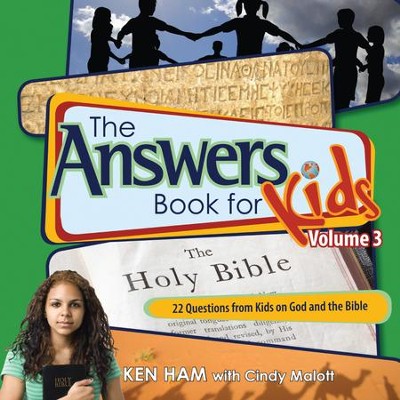 Answers Book for Kids Volume 3: 22 Questions from Kids on God and the Bible - eBook  -     By: Ken Ham, Cindy Malott
