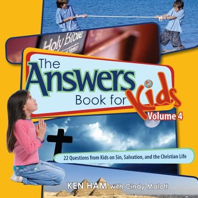 Answers Book for Kids Volume 4: 22 Questions from Kids on Sin, Salvation, and the Christian Life - eBook  -     By: Ken Ham, Cindy Malott
