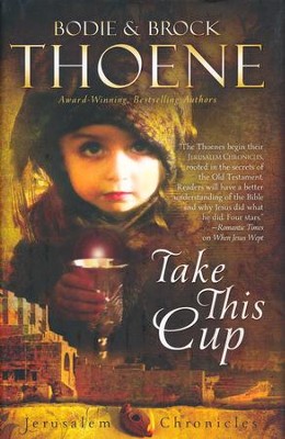 Take This Cup, Jerusalem Chronicles Series #2   -     By: Bodie Thoene, Brock Thoene
