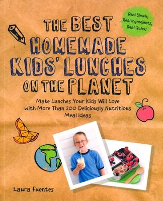 Best Homemade Kids' Lunches on the Planet  -     By: Laura Fuentes
