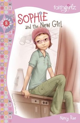 Sophie and the New Girl - eBook  -     By: Nancy N. Rue
