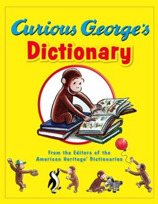 Curious George's Dictionary  -     Edited By: Editors of the American Heritage Dictionaries
