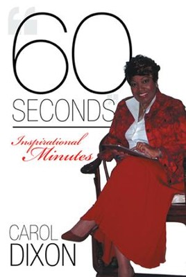 60 Seconds: Inspirational Minutes - eBook  -     By: Carol Dixon

