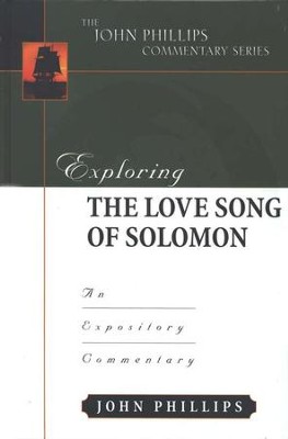 Exploring the Love Song of Solomon  -     By: John Phillips
