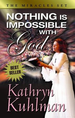 Nothing Is Impossible with God - eBook  -     By: Kathryn Kuhlman
