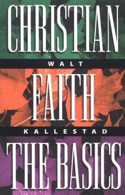 Christian Faith: The Basics   -     By: Walt Kallestad
