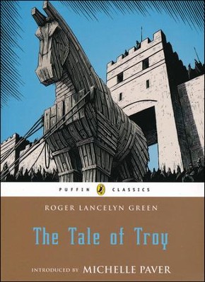 The Tale of Troy  -     By: Roger Lancelyn Green
