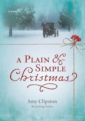 A Plain and Simple Christmas - eBook  -     By: Amy Clipston
