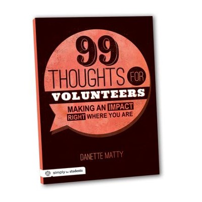 99 Thoughts for Volunteers ebook - eBook  -     By: Danette Matty

