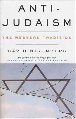 Anti-Judaism: The Western Tradition  -     By: David Nirenberg
