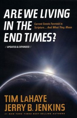 Are We Living in the End Times? - Updated & Expanded edition  -     By: Tim LaHaye, Jerry B. Jenkins
