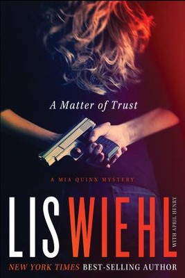 A Matter of Trust - eBook  -     By: Lis Wiehl, April Henry
