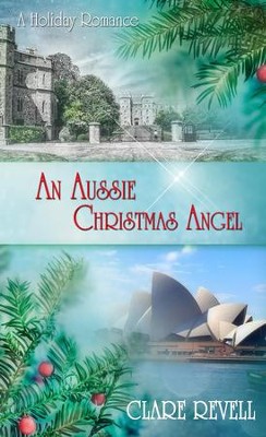 An Aussie Christmas Angel: Novelette - eBook  -     By: Clare Revell

