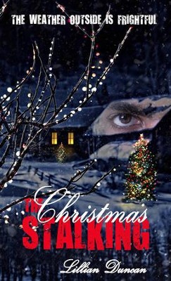 The Christmas Stalking: Short Story - eBook  -     By: Lillian Duncan
