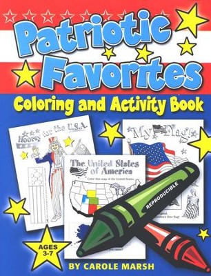 Patriotic Favorites Coloring and Activity Book Ages 3-7  -     By: Carole Marsh

