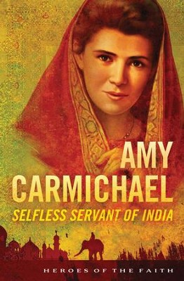 Amy Carmichael: Selfless Servant of India - eBook  -     By: Sam Wellman
