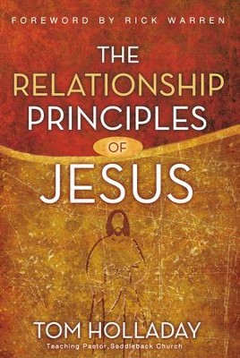 The Relationship Principles of Jesus, Softcover  -     By: Tom Holladay
