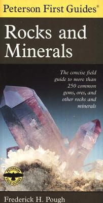 Peterson First Guide to Rocks & Minerals   -     Edited By: Roger Tory Peterson
    By: Frederick H. Pough
