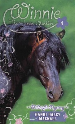 Midnight Mystery, Winnie the Horse Gentler #4   -     By: Dandi Daley Mackall
