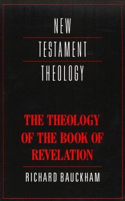 The Theology of the Book of Revelation   -     By: Richard Bauckham

