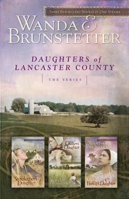 Daughters of Lancaster County: The Series - eBook  -     By: Wanda E. Brunstetter
