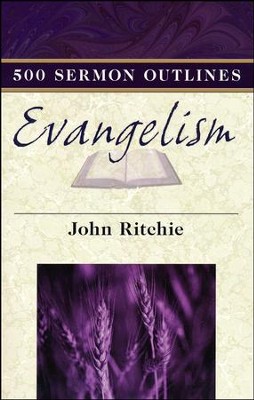 500 Sermon Outlines on Evangelism  -     By: John Ritchie
