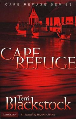 Cape Refuge, Cape Refuge Series #1   -     By: Terri Blackstock
